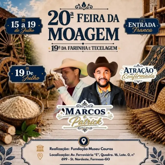Cartaz oficial da 20ª Feira da Moagem em Formosa (GO), com a foto da dupla sertaneja Marcos e Patrick, atração confirmada para o dia 19 de julho. O design traz elementos tradicionais rústicos como carro de boi, moenda e um cesto de farinha.