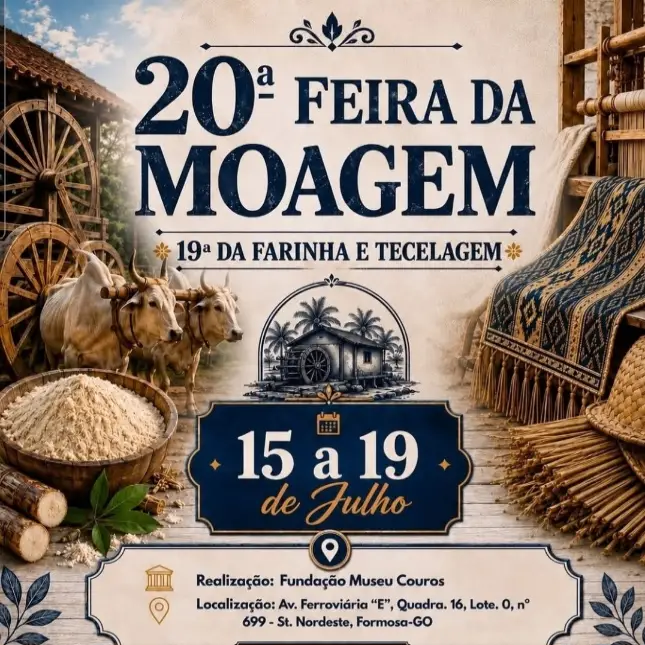 Cartaz principal de abertura da 20ª Feira da Moagem e 19ª Feira da Farinha e Tecelagem, destacando o período de 15 a 19 de julho. A arte traz uma ilustração central de uma moenda antiga de madeira, carros de boi e tecelagem artesanal.