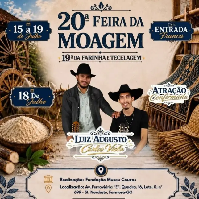 Cartaz de divulgação da 20ª Feira da Moagem destacando a apresentação da dupla Luiz Augusto & Carlos Viola no dia 18 de julho. Ao fundo, uma identidade visual caipira com chapéu de palha, tecelagem tradicional e bois de carroça.