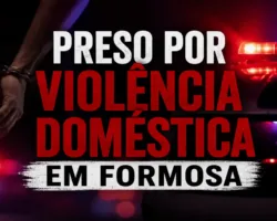 Prisão por violência doméstica em Formosa