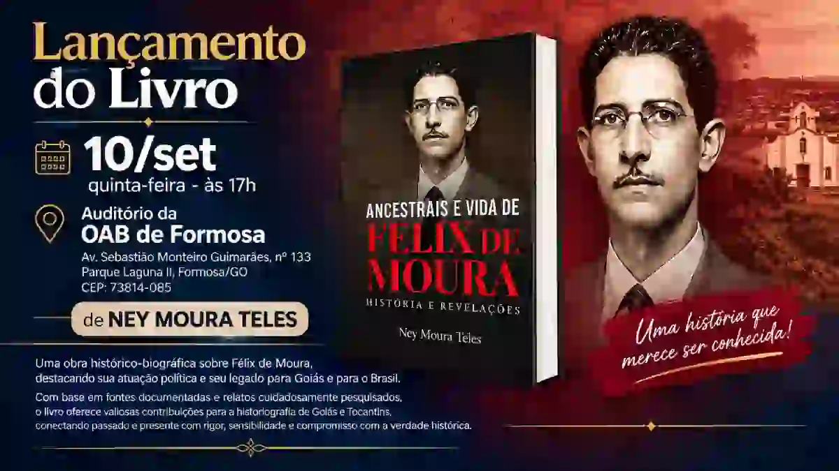 Lançamento do livro Ancestrais e Vida de Félix de Moura, de Ney Moura Teles, acontece nesta quinta-feira em Formosa.