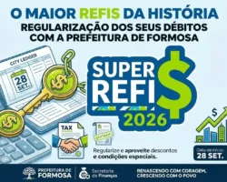 Arte sobre o Super Refis 2026 da Prefeitura de Formosa, programa de regularização de débitos municipais com descontos e opções de parcelamento.