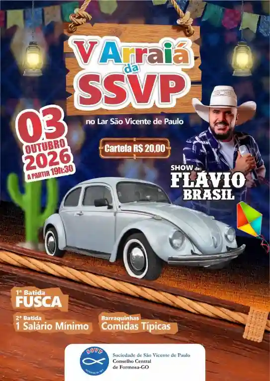 Arraiá da SSVP em Formosa destaca o show de Flávio Brasil, o Bingo do Fusca e o prêmio de um salário mínimo.