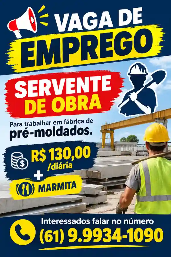 Vaga em fábrica de pré-moldados em Formosa e Distrito Federal. Cartaz mostra homem próximo a máquinas e canaletas, telefone e descrição da vaga.